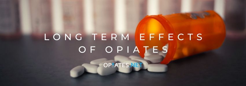 Long Term Effects of Opiates