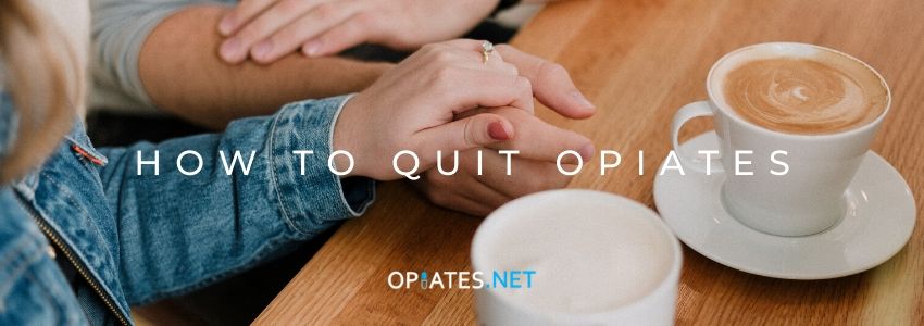 How To Quit Opiates