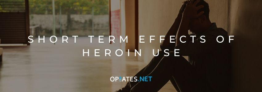 Short Term Effects of Heroin Use