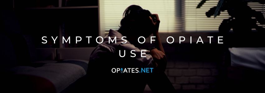 Symptoms Of Opiate Use